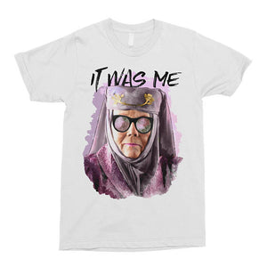 It was me  T-Shirt