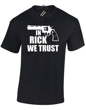 IN RICK WE TRUST T-Shirt